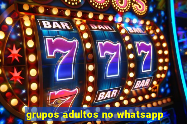 grupos adultos no whatsapp